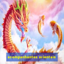 acompanhantes orientais